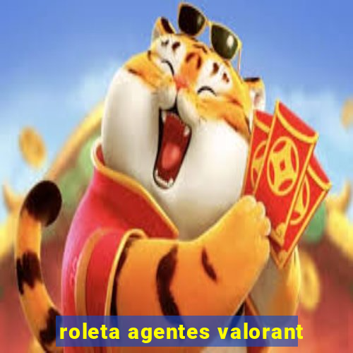 roleta agentes valorant